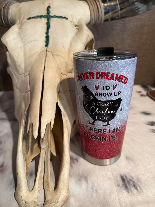 Crazy Chicken Lady 20oz Tumbler
